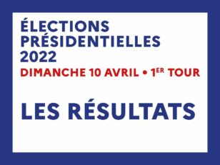 ELECTIONS PRESIDENTIELLES 2022 / 1er tour / 10 Avril 2